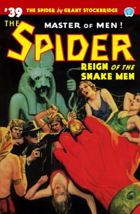 The Spider #39 : Reign of the Snake Men - Emile C. Tepperman