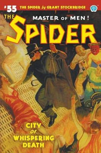 The Spider #55 : City of Whispering Death - Grant Stockbridge