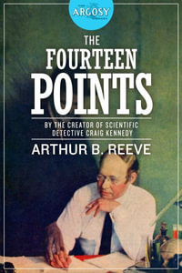 The Fourteen Points : Argosy Library - Arthur B. Reeve