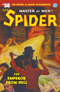 The Spider #58 : The Emperor from Hell - Grant Stockbridge