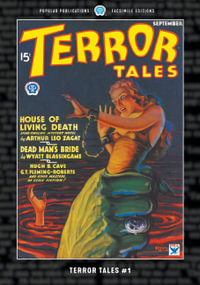 Terror Tales #1 : Facsimile Edition - Arthur Leo Zagat