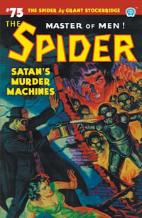 The Spider #75 : Satan's Murder Machines - Grant Stockbridge