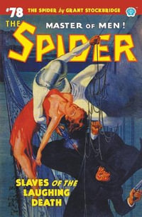 The Spider #78 : Slaves of the Laughing Death - Grant Stockbridge