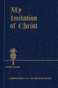 My Imitation of Christ - Thomas Á. Kempis