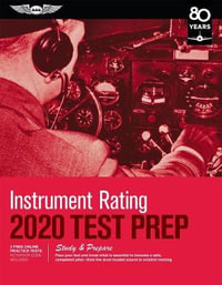 Instrument Rating Test Prep 2020 : Study & Prepare: Pass Your Test and Know What Is Essential to Become a Safe, Competent Pilot from the Most Trusted S - ASA Test Prep Board