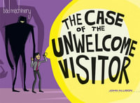 Bad Machinery Vol. 6 : The Case of the Unwelcome Visitor - John Allison