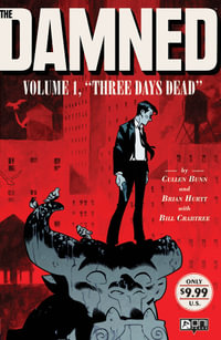 The Damned Vol. 1 : Three Days Dead - Cullen Bunn