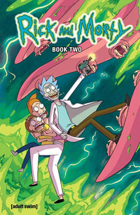 Rick and Morty Book Two : Deluxe Edition - Tom Fowler