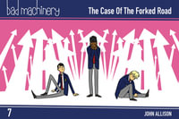 Bad Machinery Vol. 7 : The Case of the Forked Road, Pocket Edition - John Allison