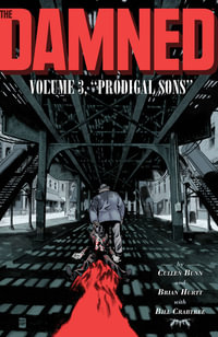 The Damned Vol. 3 : Prodigal Sons - Cullen Bunn