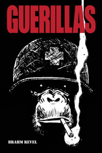 Guerillas : Omnibus Edition - Brahm Revel