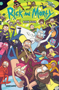 Rick and Morty Book Four : Deluxe Edition - Kyle Starks