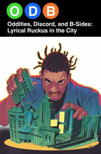 ODB : Oddities, Discord & B-Sidesâ"Lyrical Ruckus in the City - Olâ?? Dirty Bastard