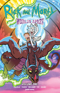 Rick and Morty : Worlds Apart - Josh Trujillo