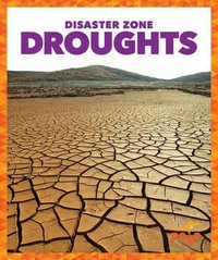 Droughts : Disaster Zone - Cari Meister