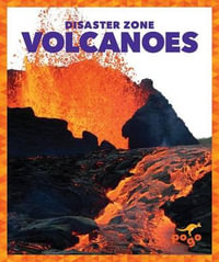 Volcanoes : Disaster Zone - Cari Meister