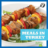 Meals in Turkey : Meals Around the World - Cari Meister