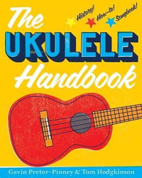 The Ukulele Handbook - Gavin Pretor-Pinney