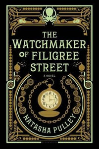 The Watchmaker of Filigree Street - Natasha Pulley