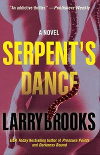 Serpent's Dance - Larry Brooks