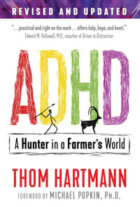 ADHD : A Hunter in a Farmer's World - Thom Hartmann