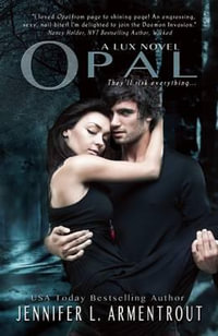 Opal : The Lux Series : Book 4 - Jennifer L. Armentrout