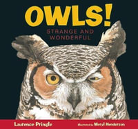 Owls! : Strange and Wonderful - Laurence Pringle