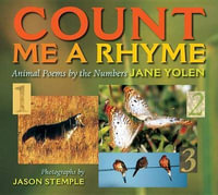 Count Me a Rhyme : Animal Poems by the Numbers - Jane Yolen