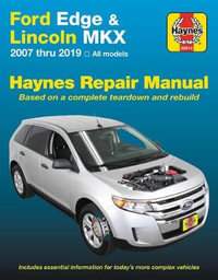 Ford Edge and Lincoln MKX (2007-2019) (USA) : Hayne's Automotive Repair Manual - Haynes Publishing