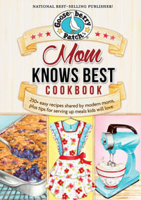 Mom Knows Best Cookbook : Everyday Cookbook Collection - Gooseberry Patch