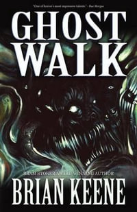 Ghost Walk - Brian Keene