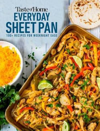 Taste of Home Everyday Sheet Pan : 100 Recipes for Weeknight Ease - Taste of Home