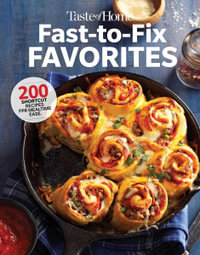 Taste of Home Fast Fix Favorites : 270 Shortcut Recipes for Mealtime Ease - Taste of Home