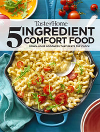 Taste of Home 5 Ingredient Comfort Food : Toh 5 Ingredient - Taste of Home