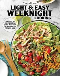 Taste of Home Light & Easy Weeknight Cooking : 307 Quick & Healthy Family Favorites - Taste of Home