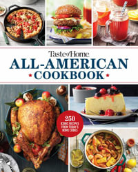 Taste of Home All-American Cookbook : 370 Ways to Savor the Flavors of the USA - Taste of Home