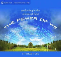 The Power of We : Awakening in the Relational Field - Thomas Hübl