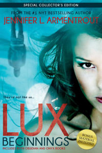 Lux: Beginnings : Special Collector's Edition - Jennifer L. Armentrout