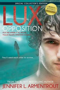 Lux: Opposition : Special Collector's Edition - Jennifer L. Armentrout