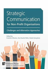 Strategic Communication for Non-Profit Organisations : Challenges and Alternative Approaches - Evandro Oliveira