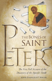 The Bones of St Peter - John E Walsh