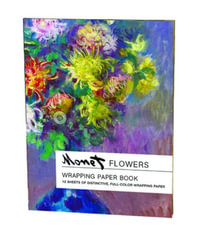 Flowers, Claude Monet : Wrapping Paper Book - CLAUDE MONET