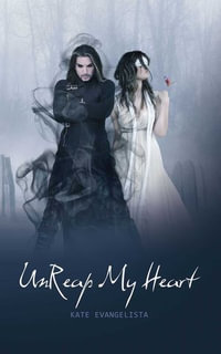 Unreap my Heart : The Reaper Series - Kate Evangelista