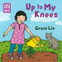 Up to My Knees! : Storytelling Math - Grace Lin