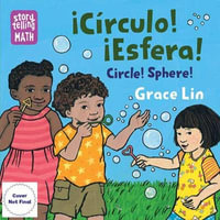 Circulo! Esfera! / Circle! Sphere! : Storytelling Math - Grace Lin