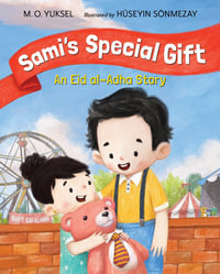 Sami's Special Gift : An Eid al-Adha Story - M. O. Yuksel