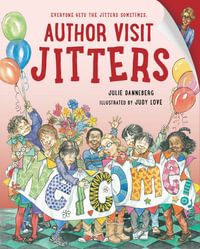 Author Visit Jitters : Jitters - JULIE DANNEBERG