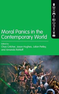 Moral Panics in the Contemporary World - Julian Petley