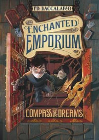 Compass of Dreams : Enchanted Emporium - Pierdomenico Baccalario