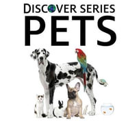 Pets : Discover - Xist Publishing